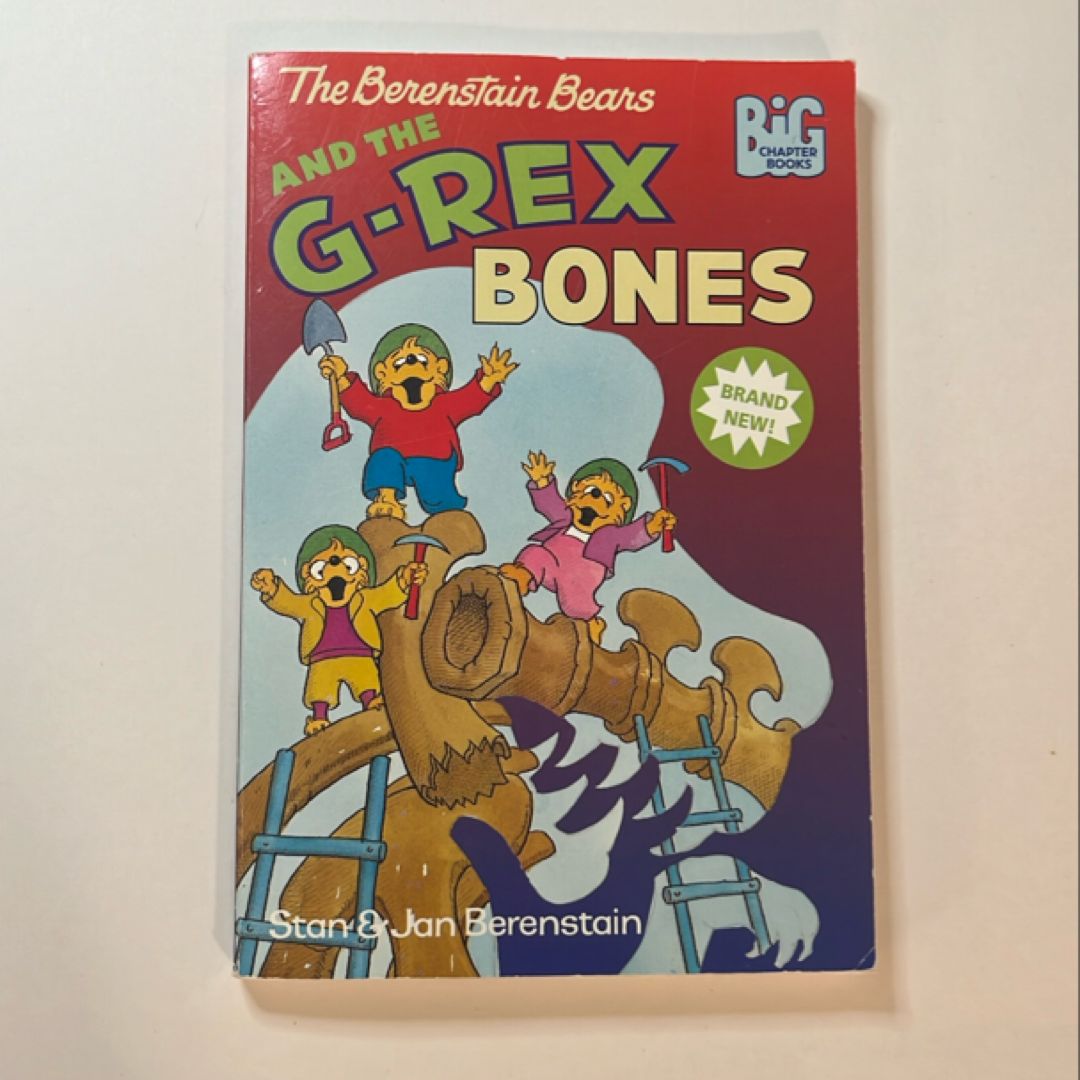 The Berenstain Bears and the G-Rex Bones