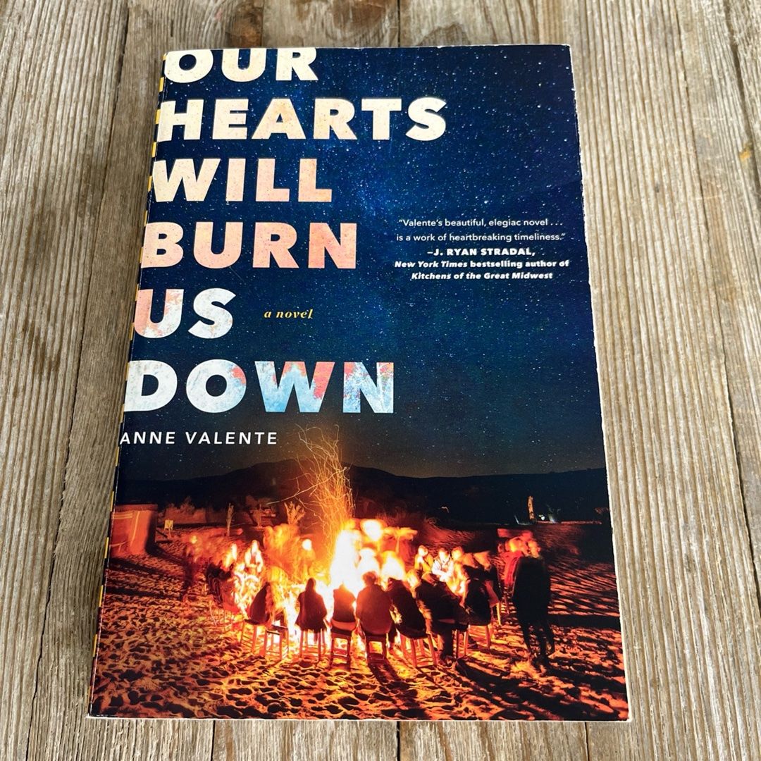 Our Hearts Will Burn Us Down