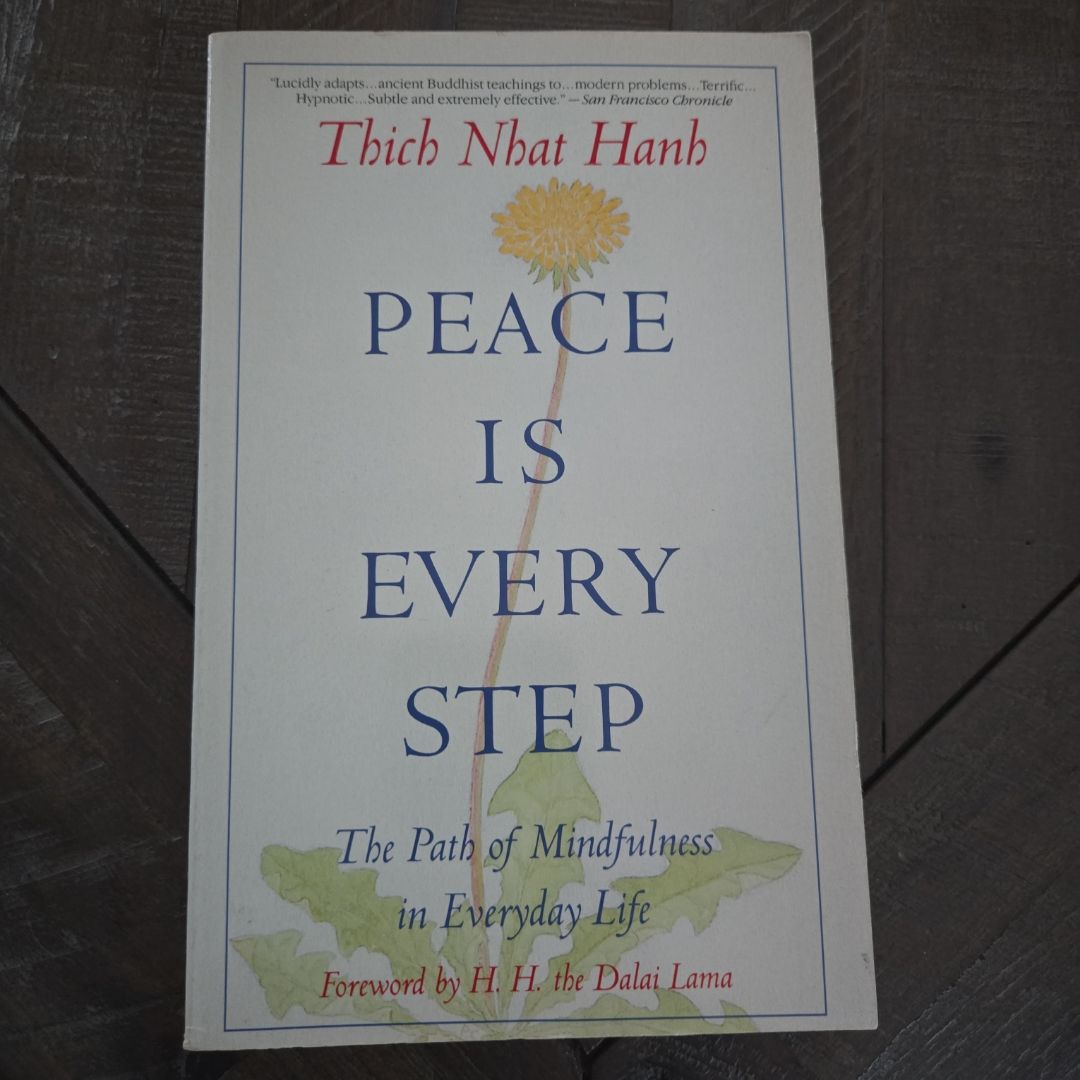 Peace Is Every Step