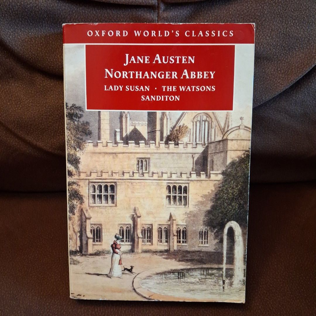 Northanger Abbey, Lady Susan, the Watsons, and Sanditon