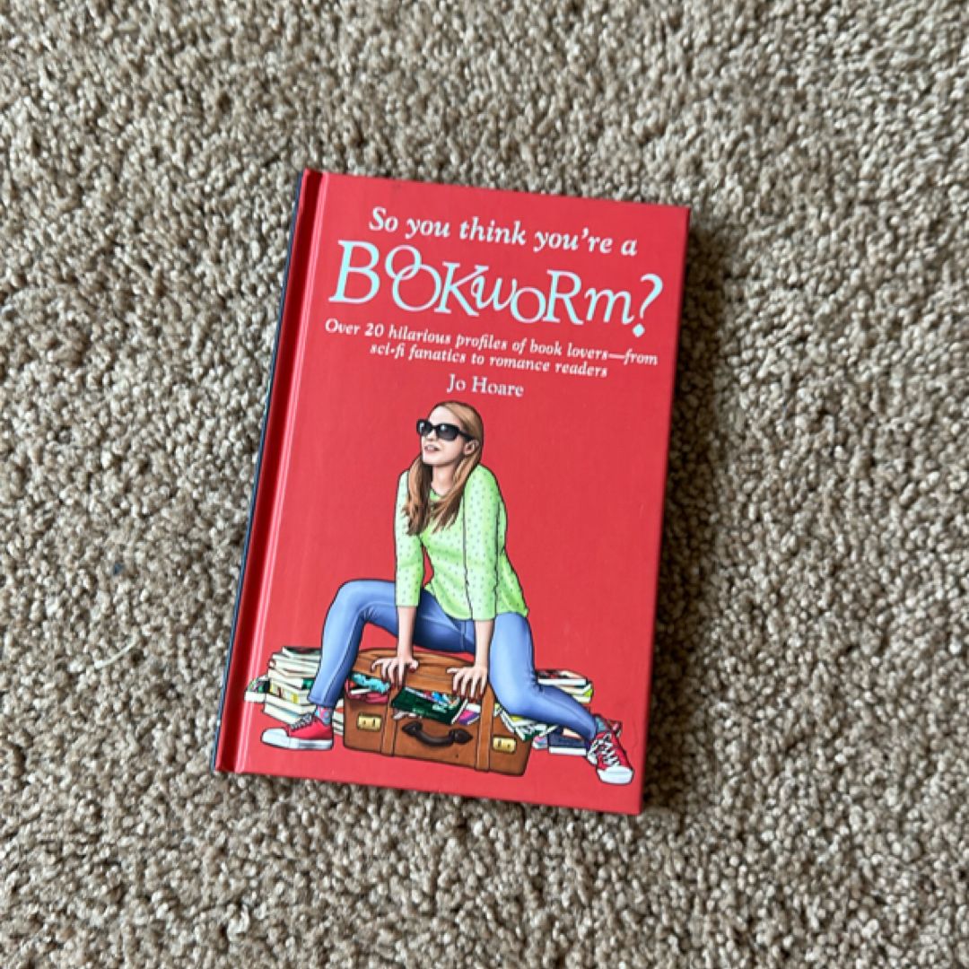 So You Think You're a Bookworm?