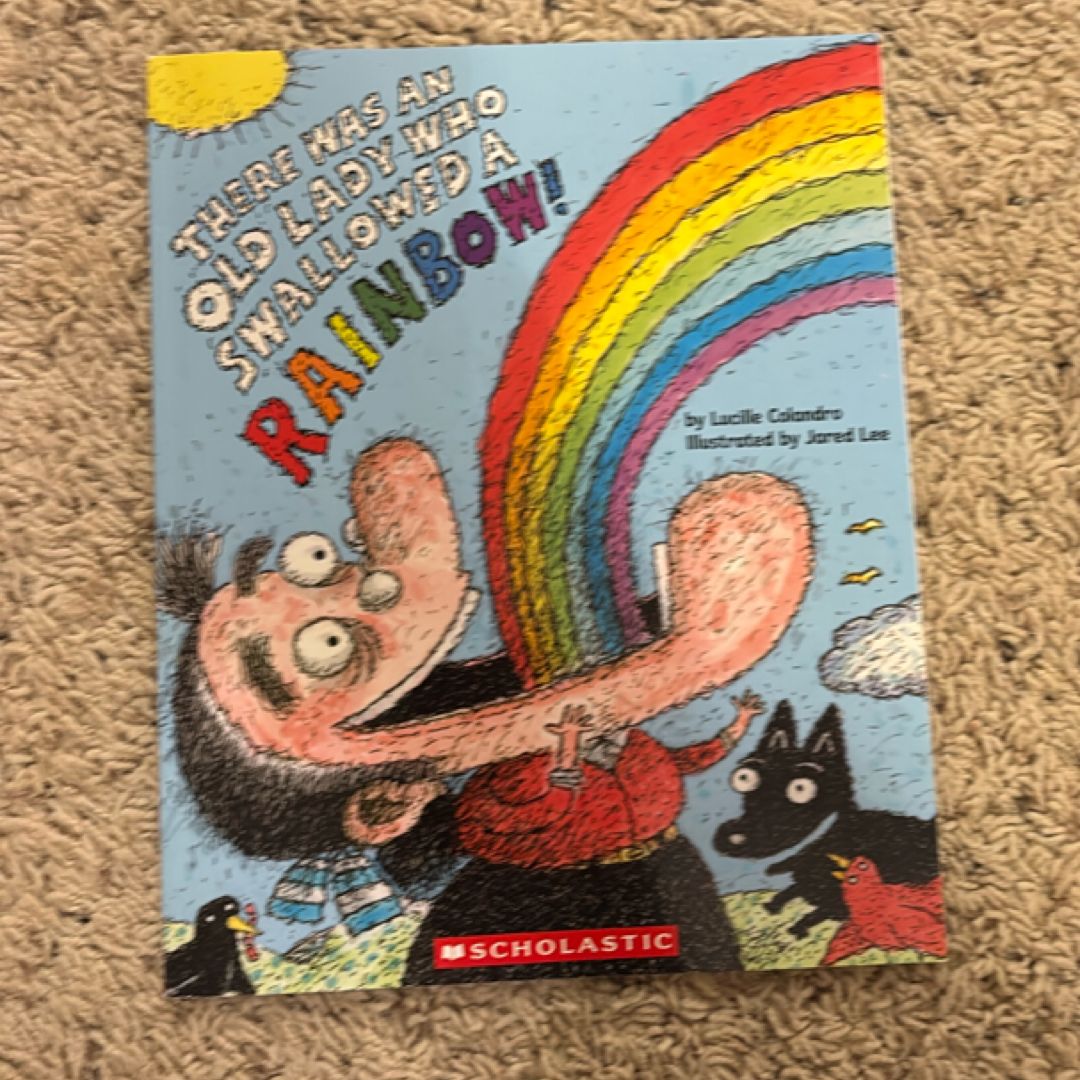 There Was an Old Lady Who Swallowed a Rainbow!