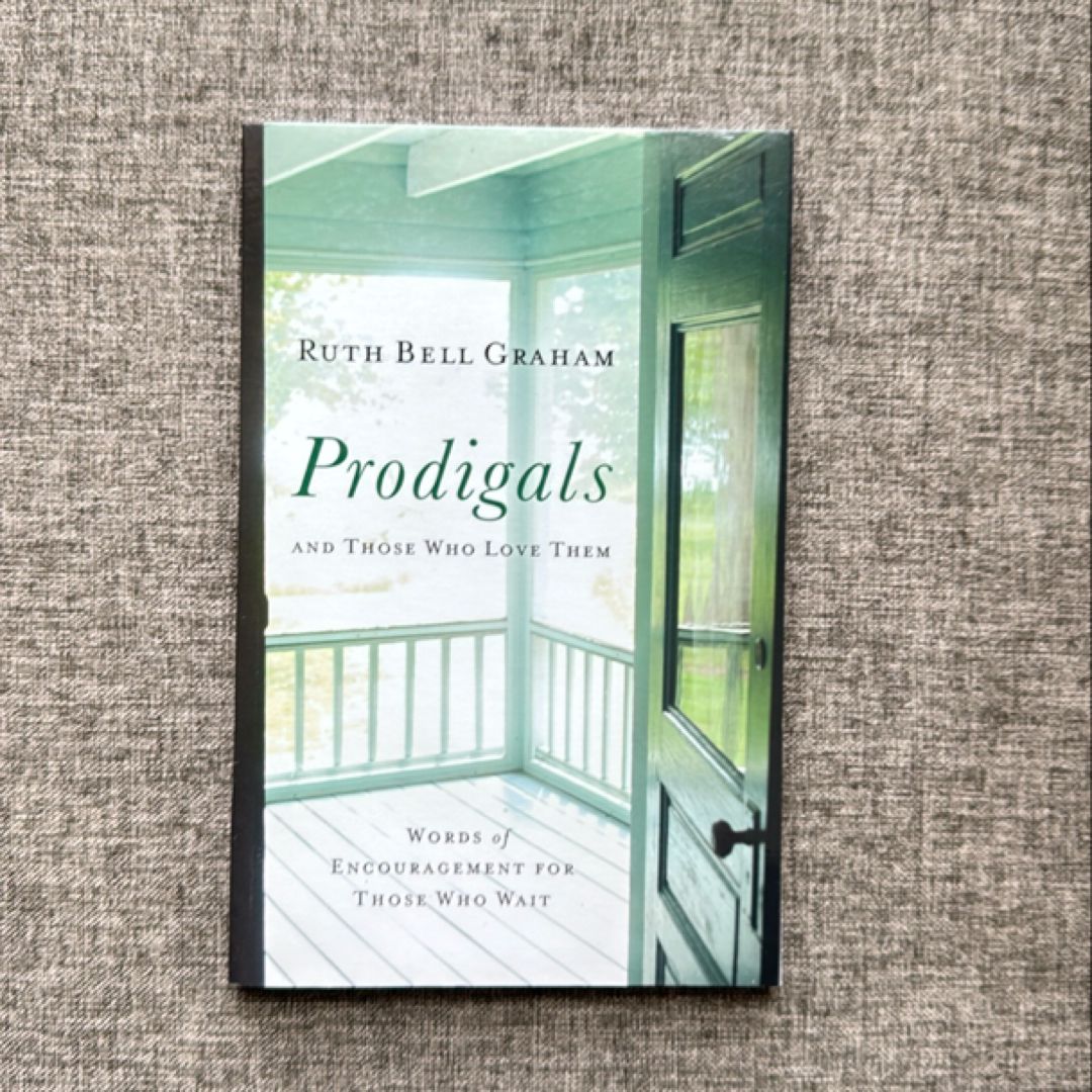 Prodigals and Those Who Love Them
