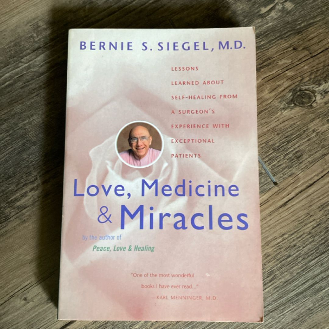 Love, Medicine and Miracles