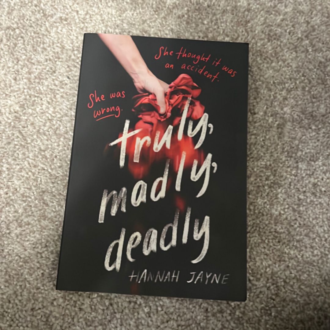 Truly, Madly, Deadly