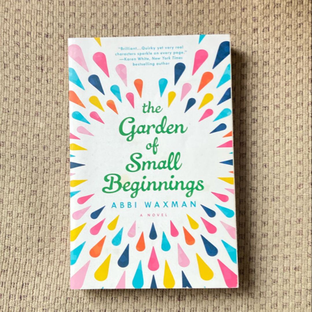 The Garden of Small Beginnings