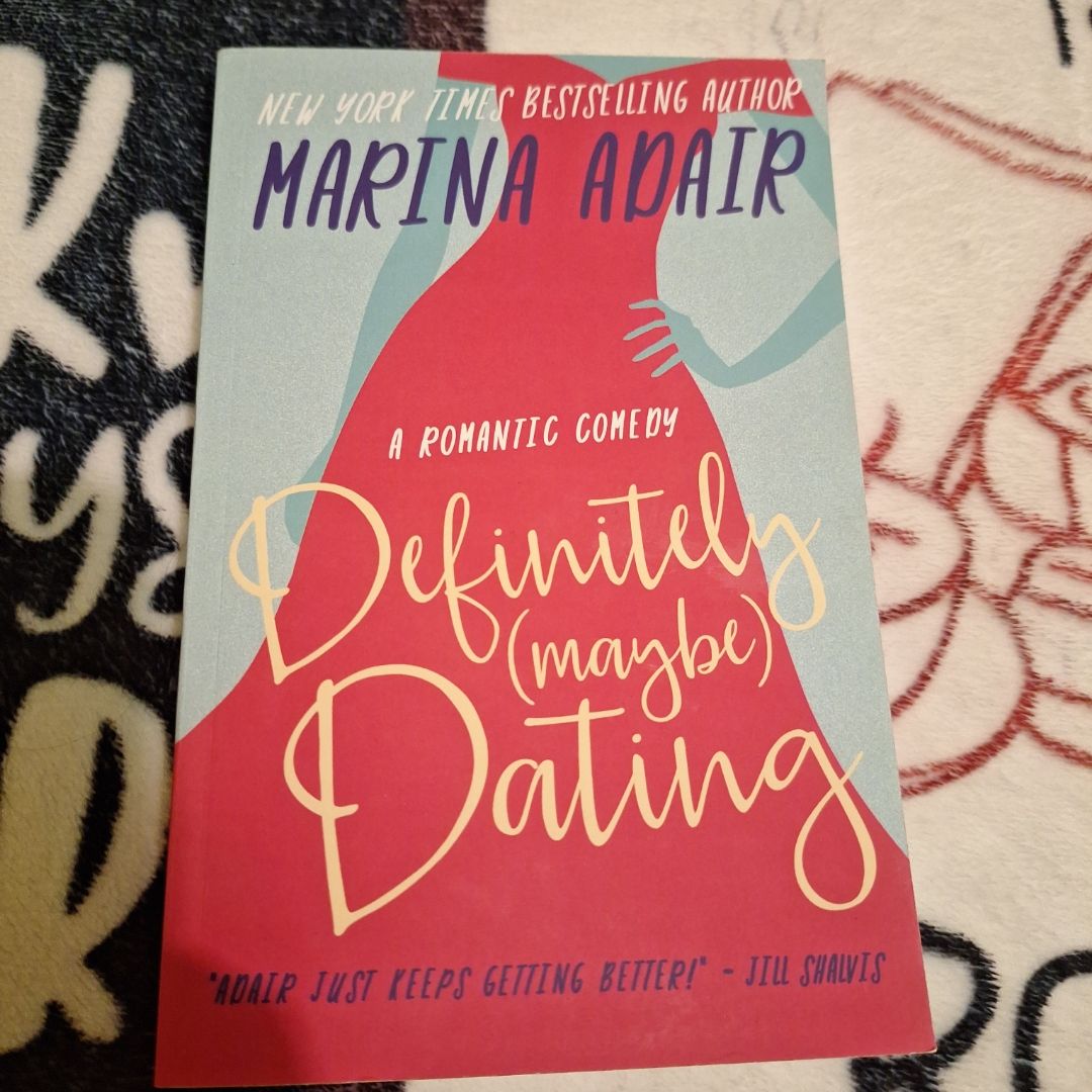 Definitely (Maybe) Dating: Laugh Out Loud Opposites Attract Romantic Comedy