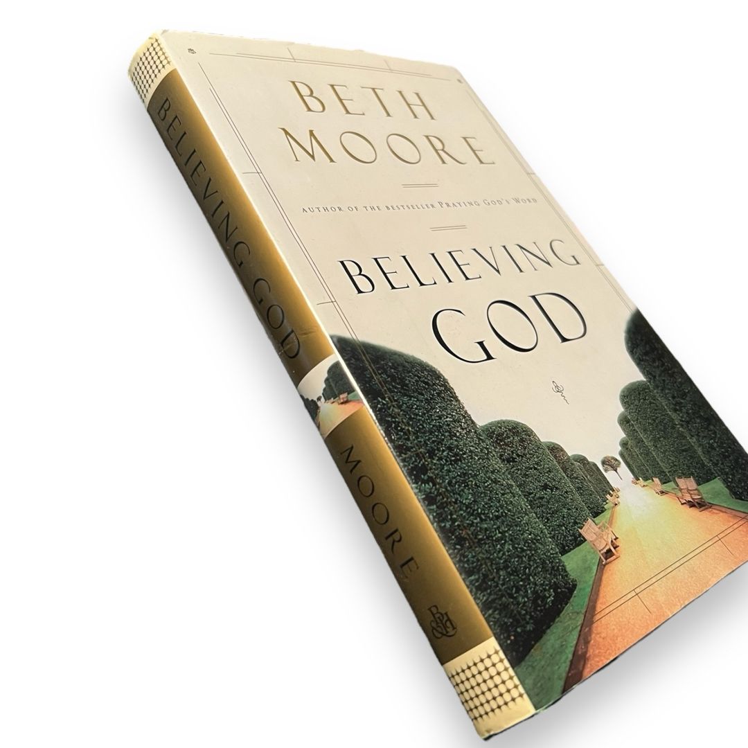Believing God by Beth Moore