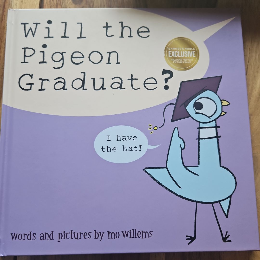 Will the Pigeon Graduate?