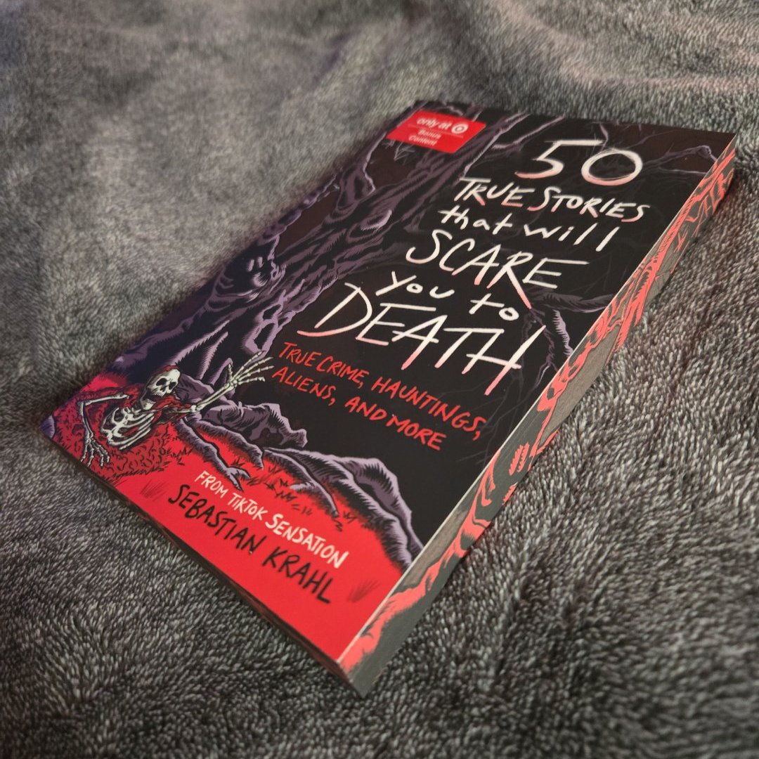 50 True Stories That Will Scare You To Death (Target Edition with Bonus Content)