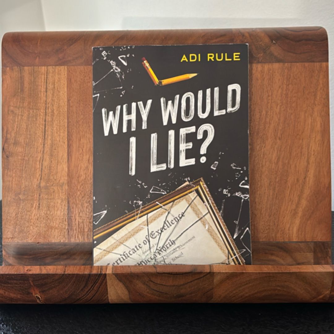 Why Would I Lie?