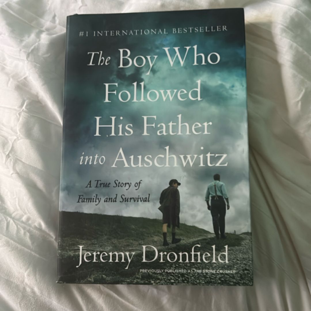 The Boy Who Followed His Father into Auschwitz