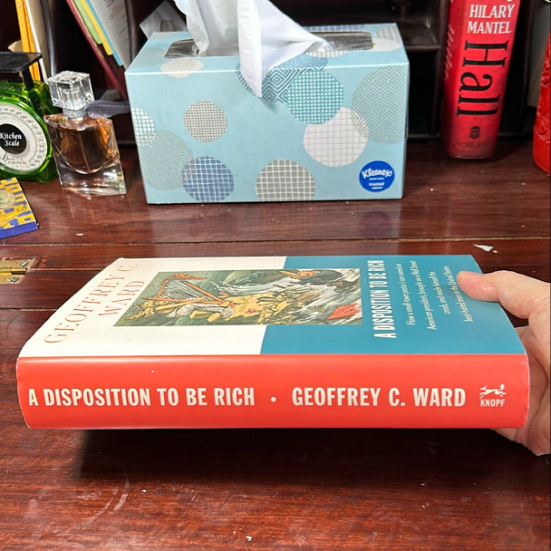 A Disposition to Be Rich by Geoffrey C. Ward