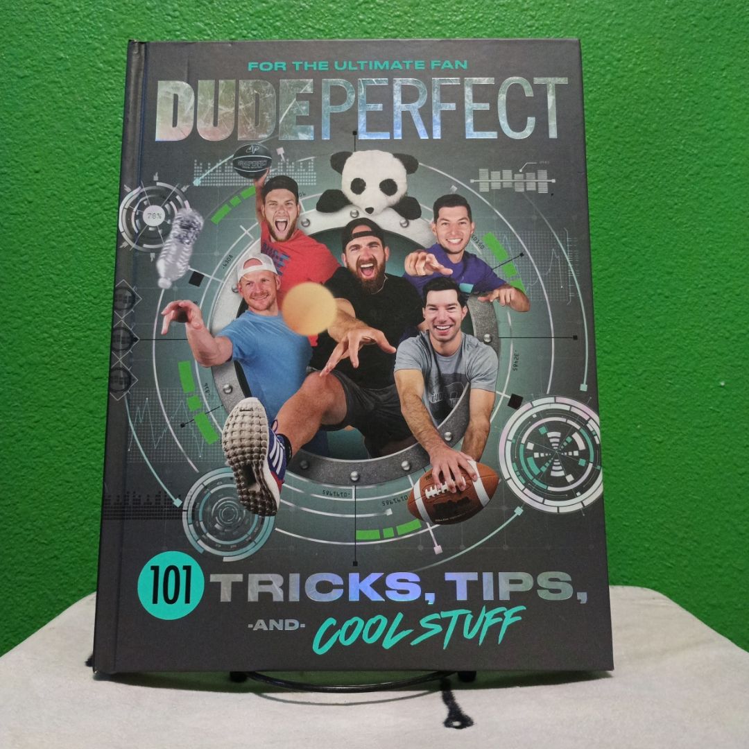 Dude Perfect 101 Tricks, Tips, and Cool Stuff