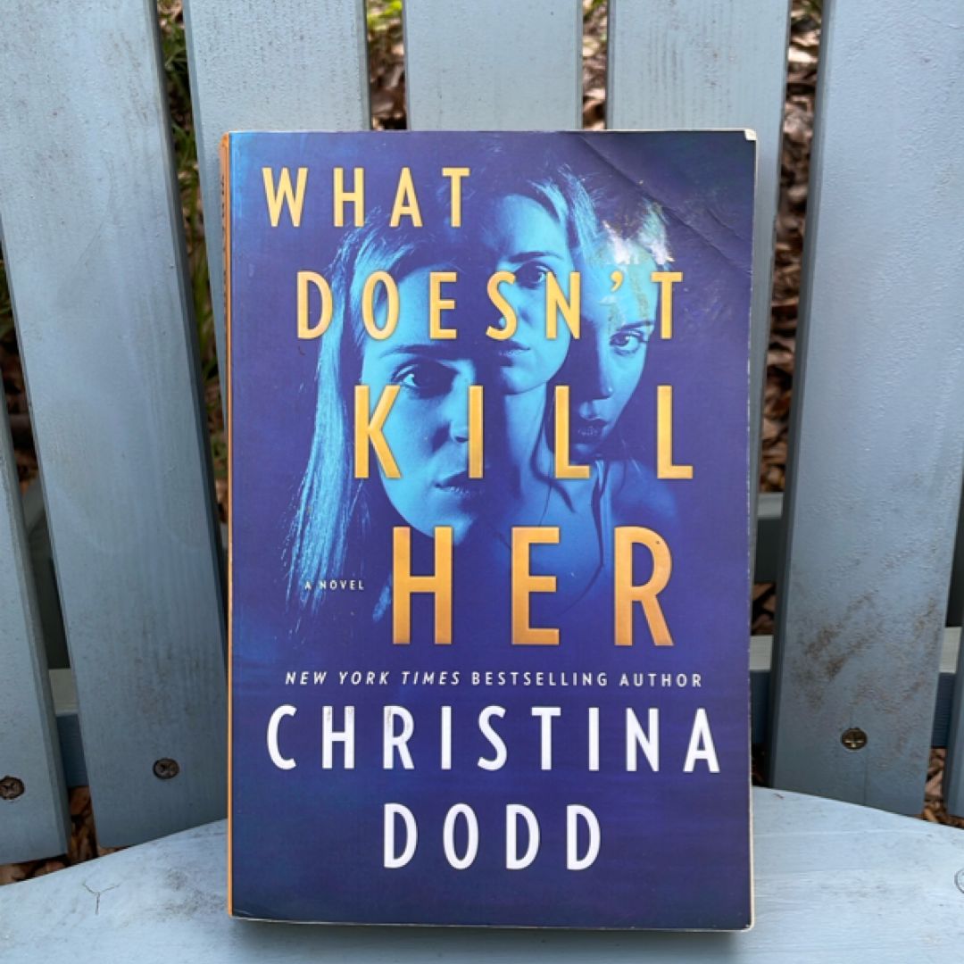 What Doesn't Kill Her