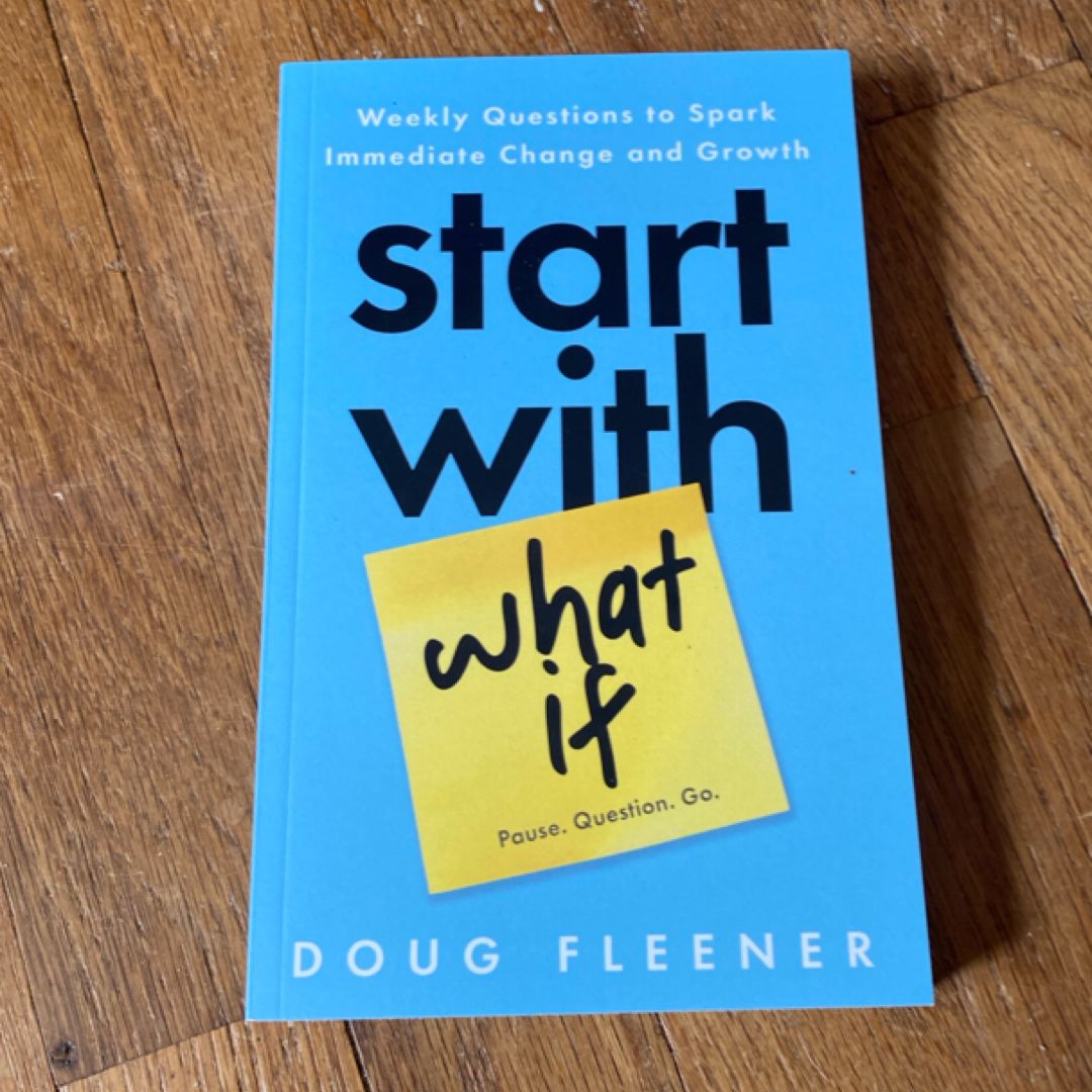 Start with What If