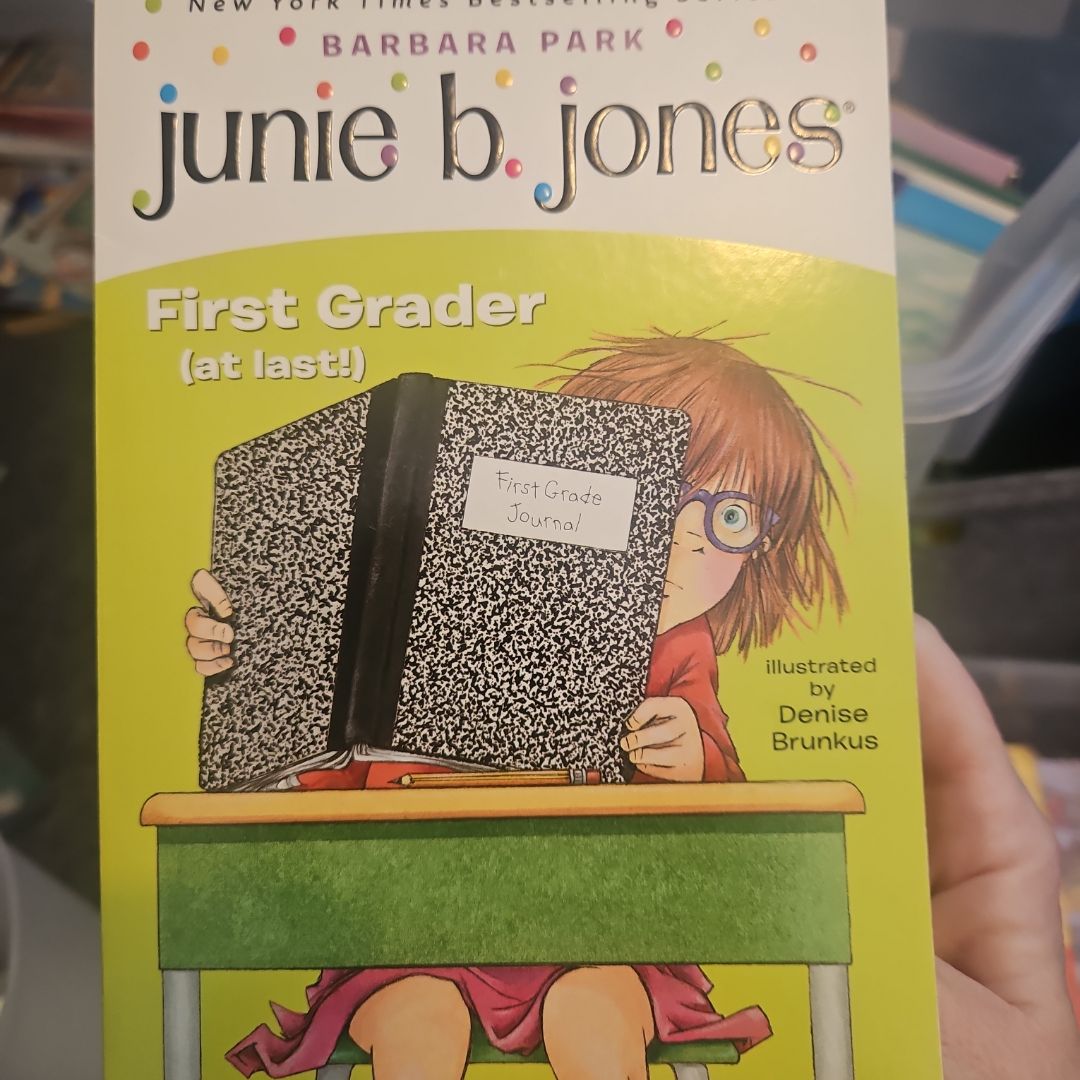 Junie B. Jones #18: First Grader (at Last!)