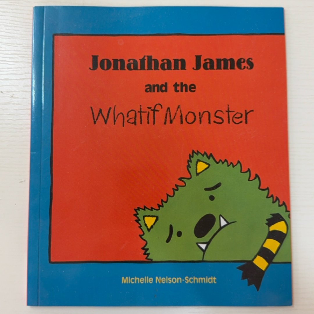 Jonathan James and the Whatif Monster