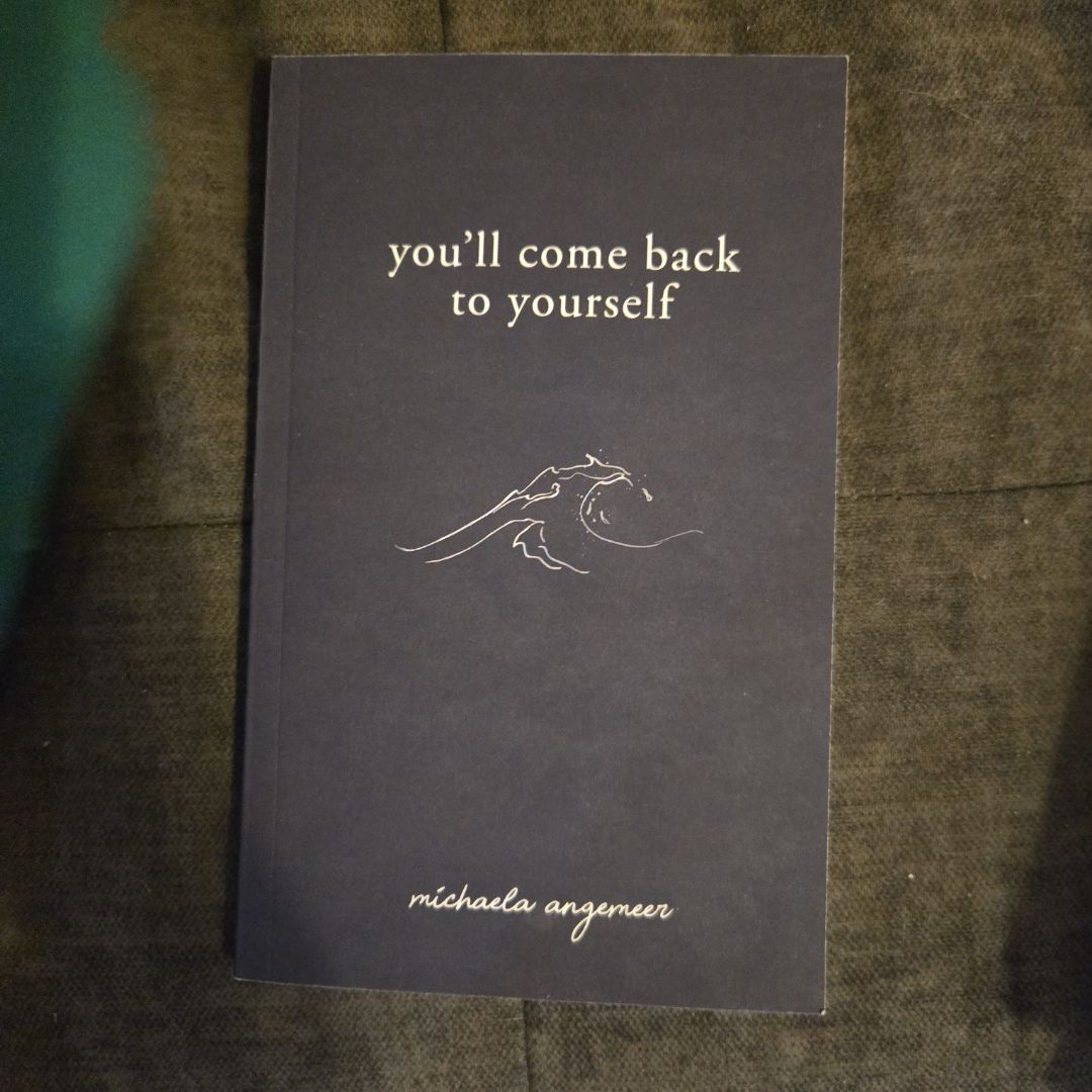You'll Come Back to Yourself