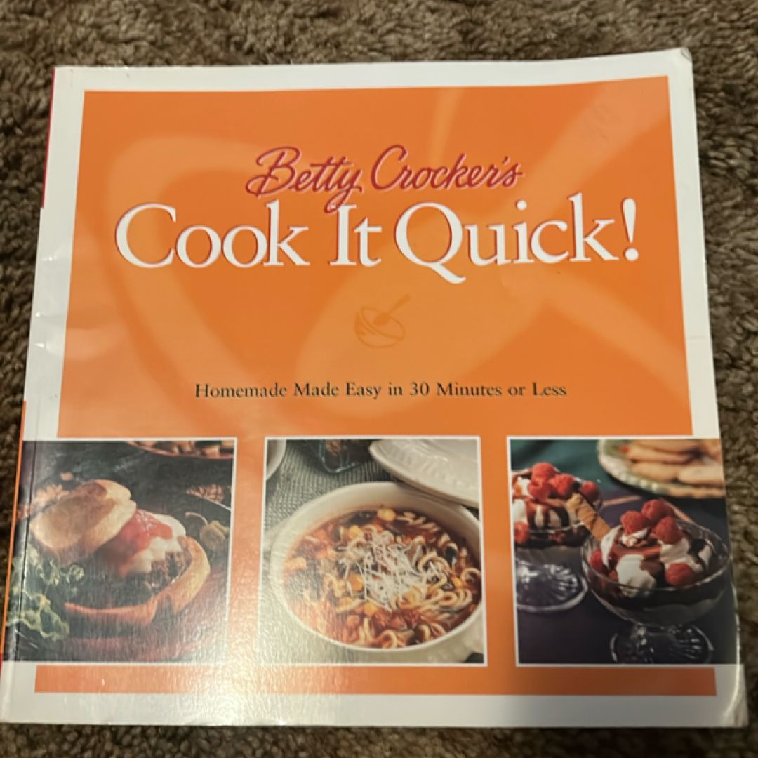 Betty Crocker's Cook It Quick by Betty Crocker Editors
