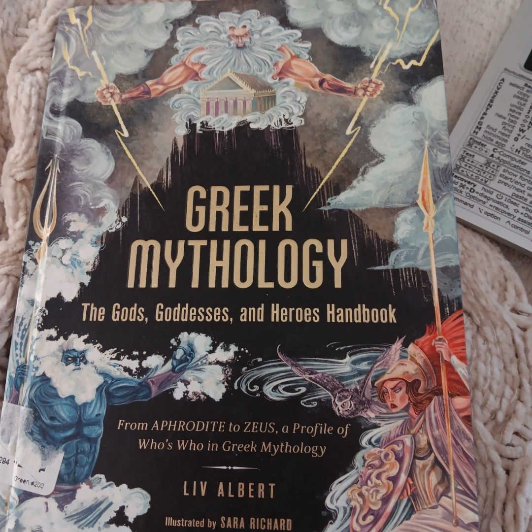 Greek Mythology: the Gods, Goddesses, and Heroes Handbook