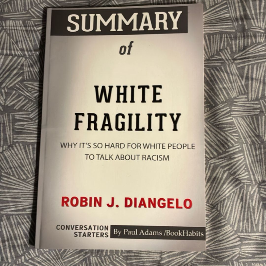 Summary of White Fragility by Robin J. Diangelo