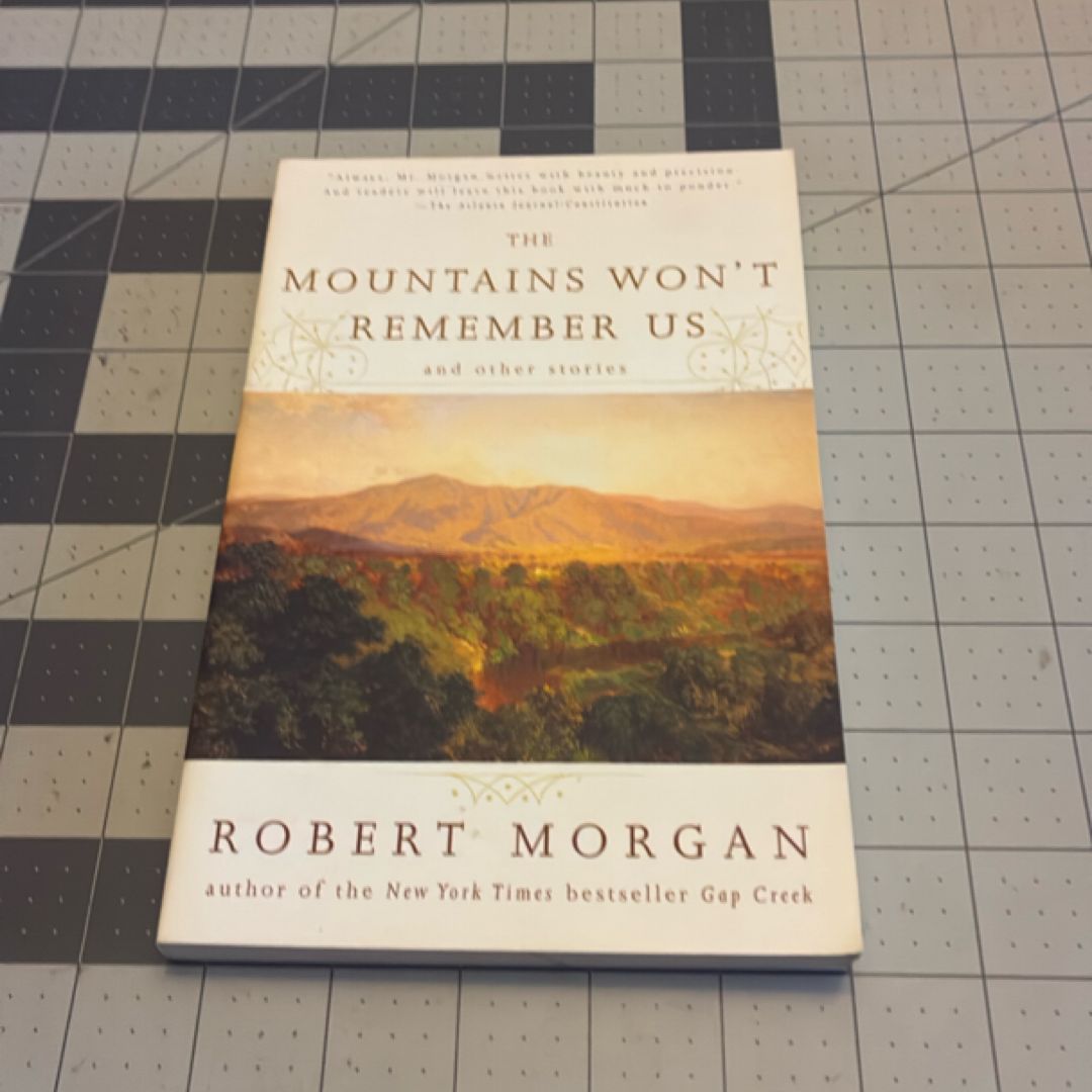 The Mountains Won't Remember Us