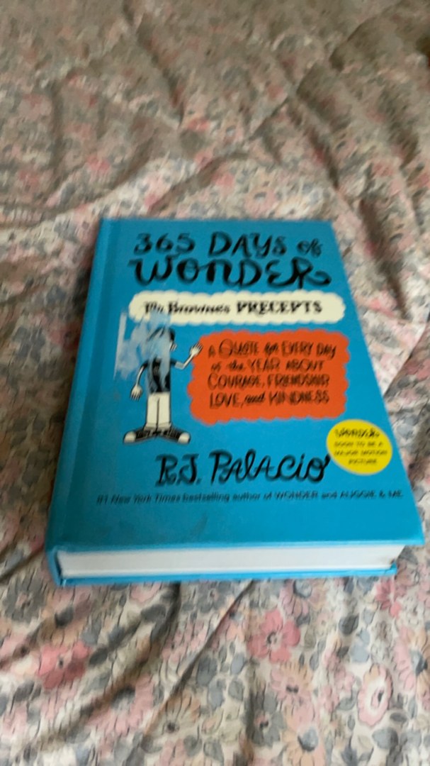 365 Days of Wonder Mr. Browne's Book of Precepts : a Quote for Every Day of the Year about Courage, Friendship, Love, and Kindness