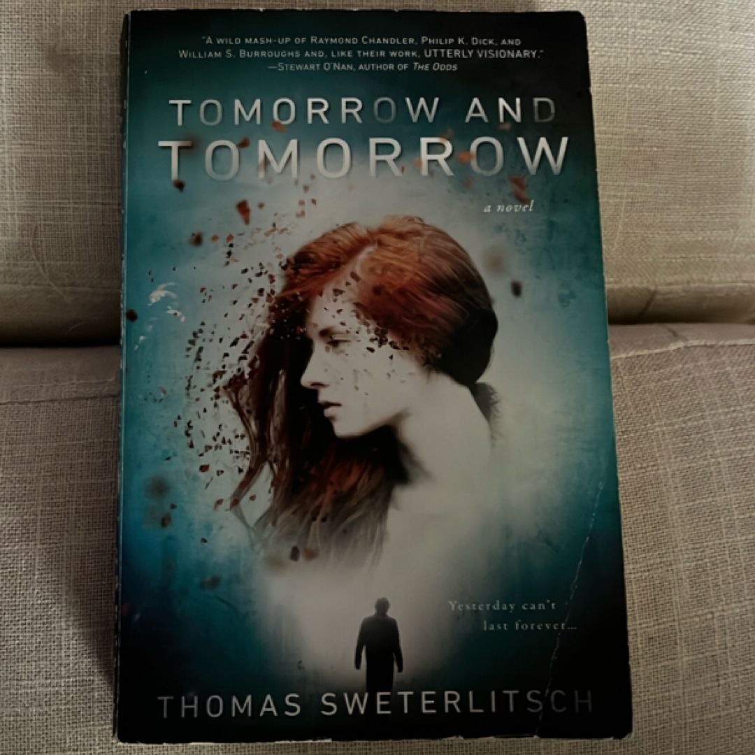 Tomorrow and Tomorrow