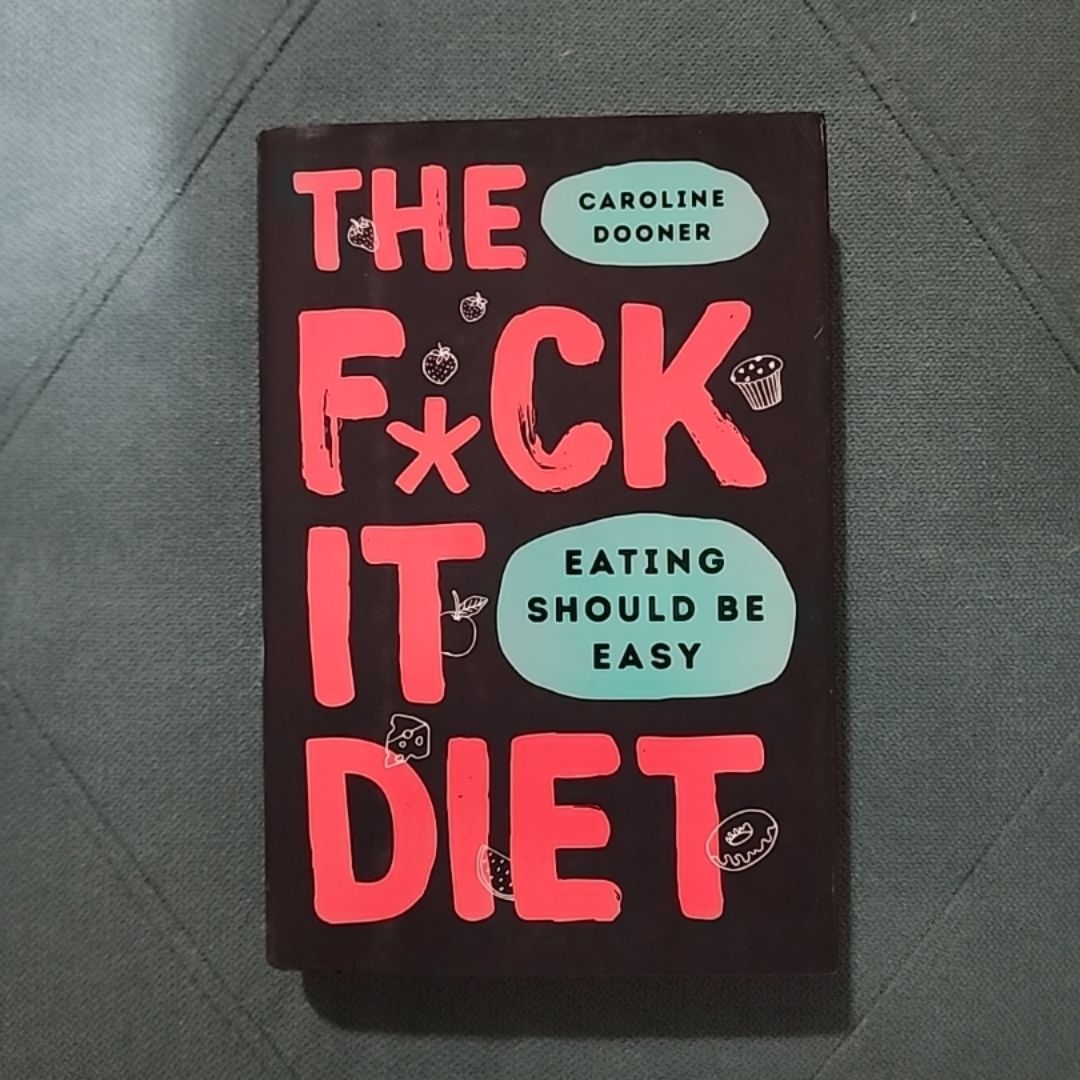 The F*ck It Diet