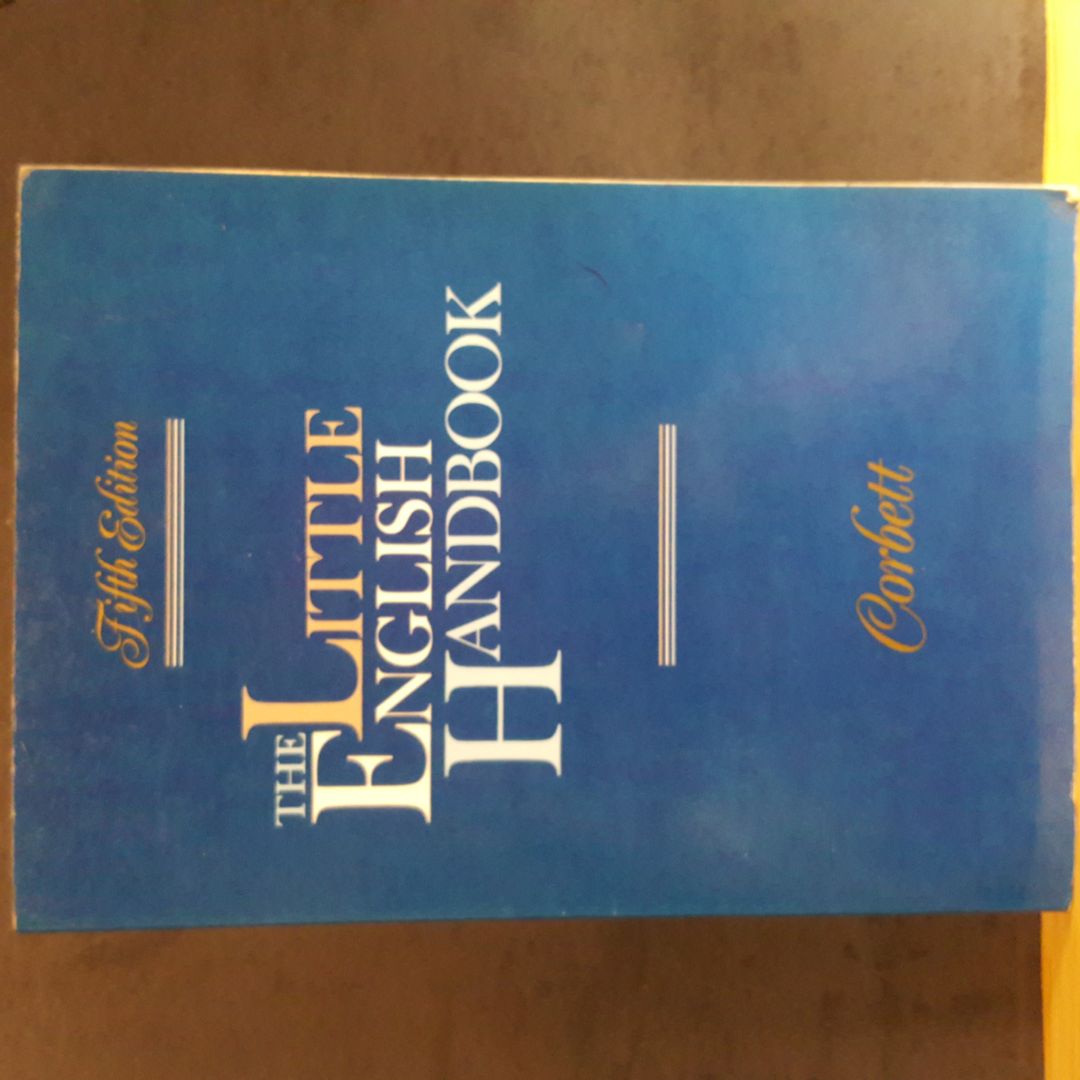 Little English Handbook by Edward P. J. Corbett