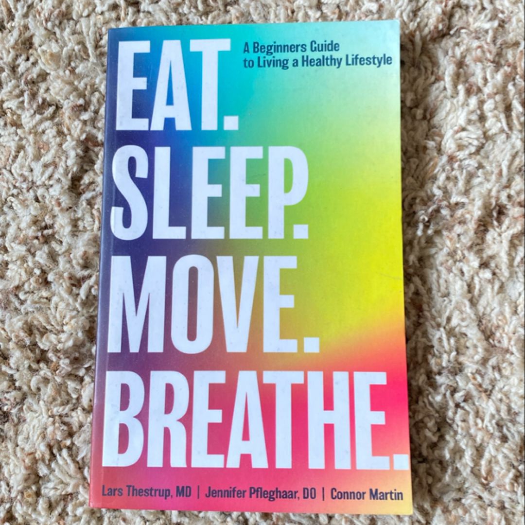 Eat. Sleep. Move. Breath