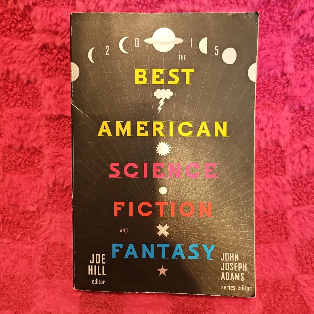 The Best American Science Fiction and Fantasy 2015