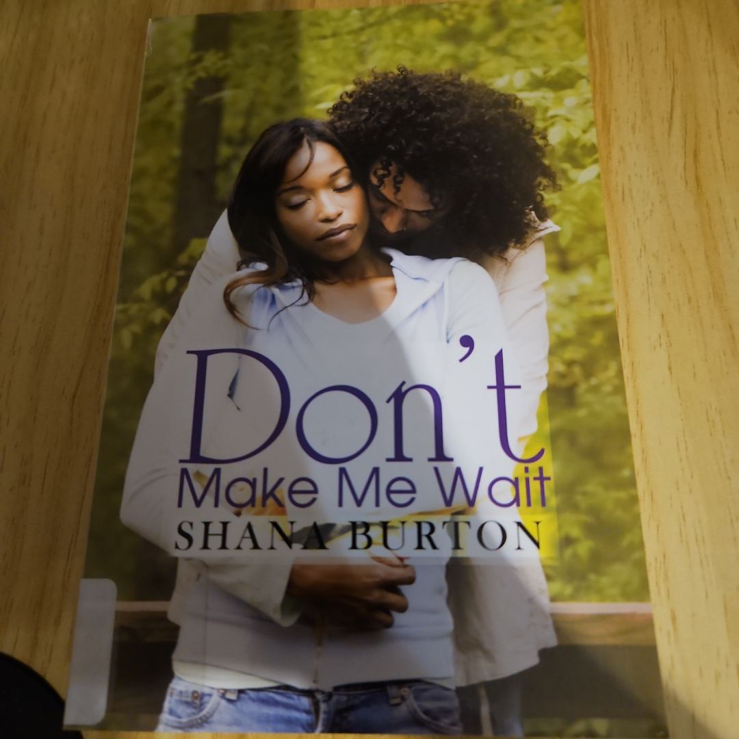 Don't Make Me Wait
