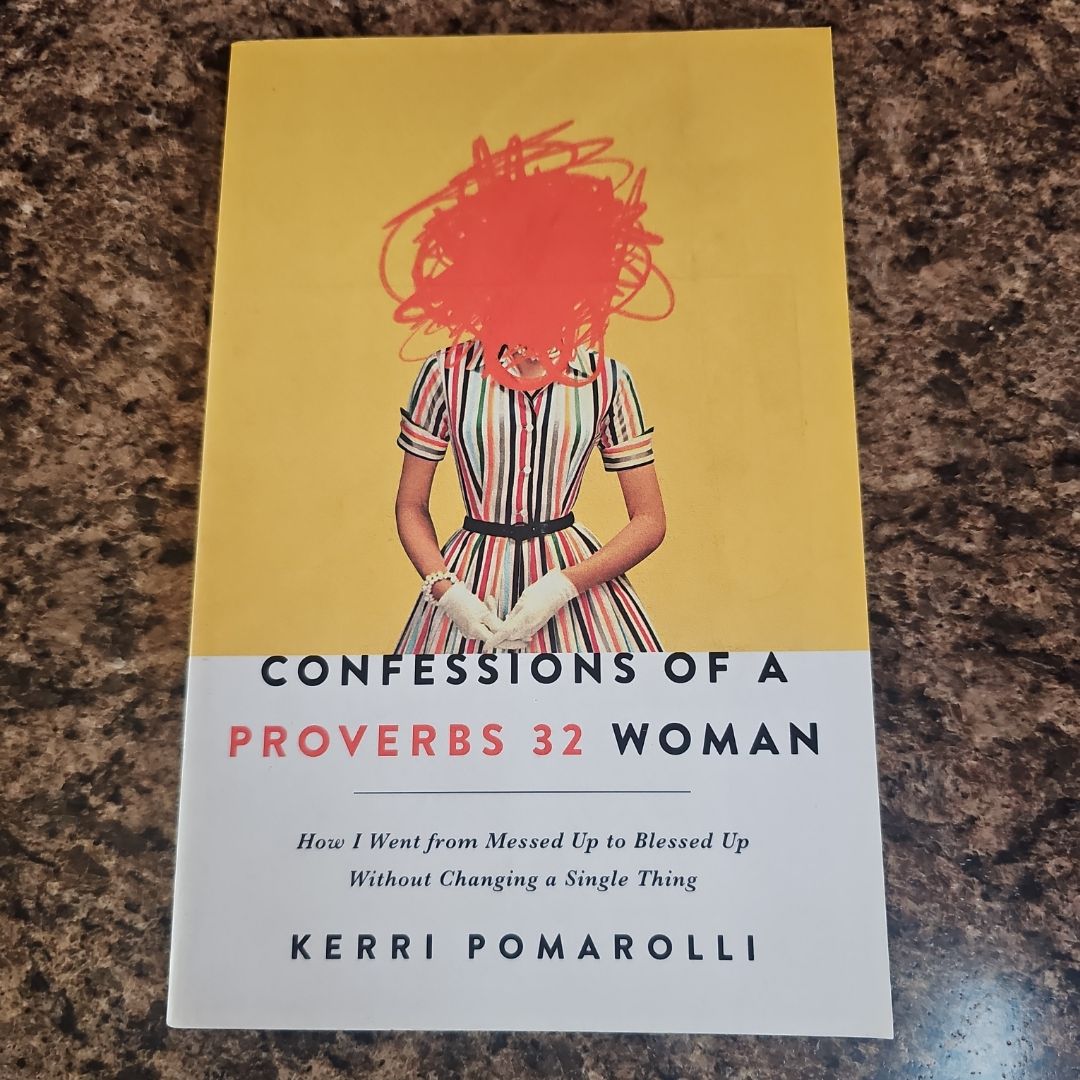 Confessions of a Proverbs 32 Woman