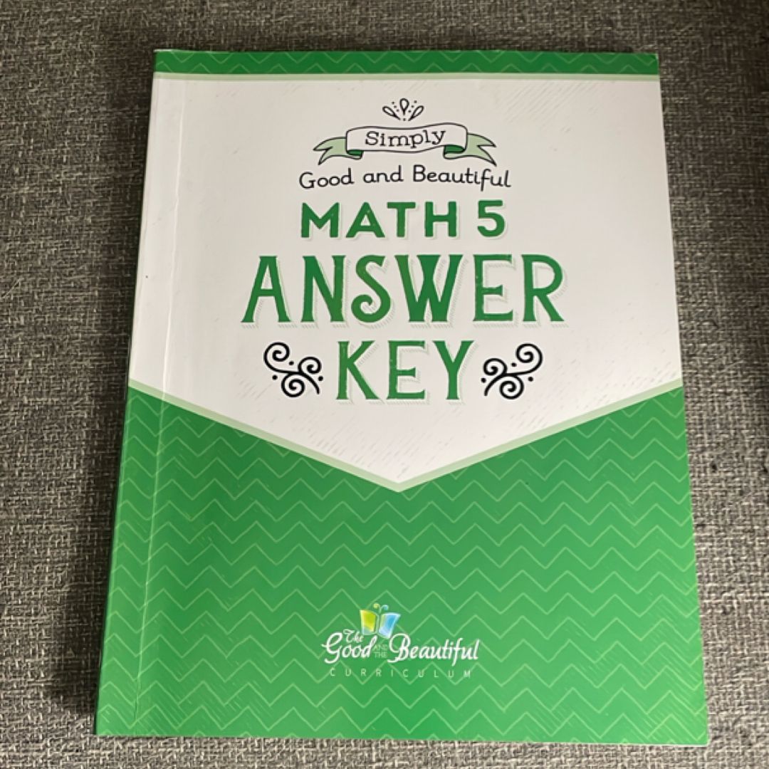 Simply Good and Beautiful Math 5 Answer Key