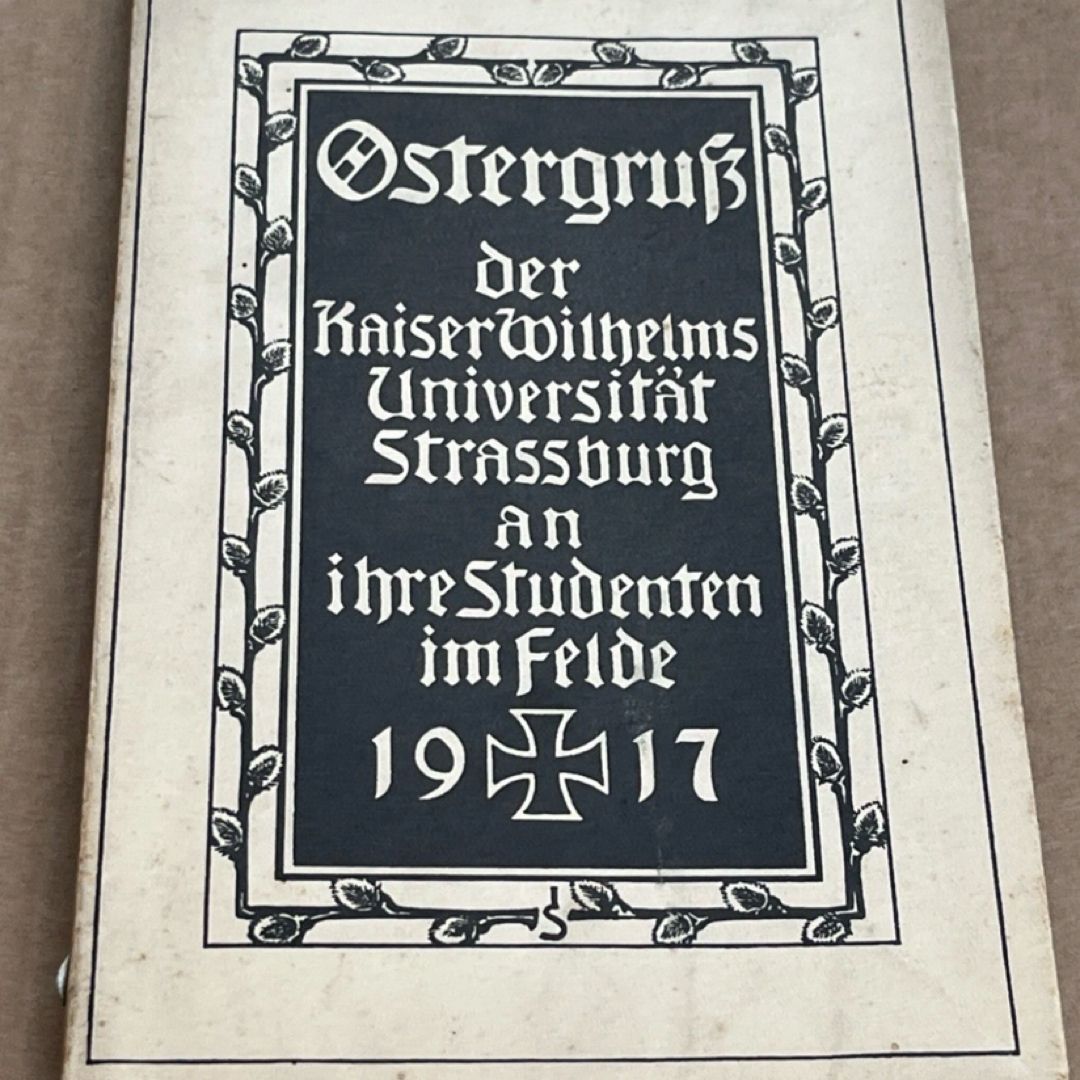 Ostergruss der Kaiser Wilhelms Universität Strassburg an ihre Studenten im 1917
