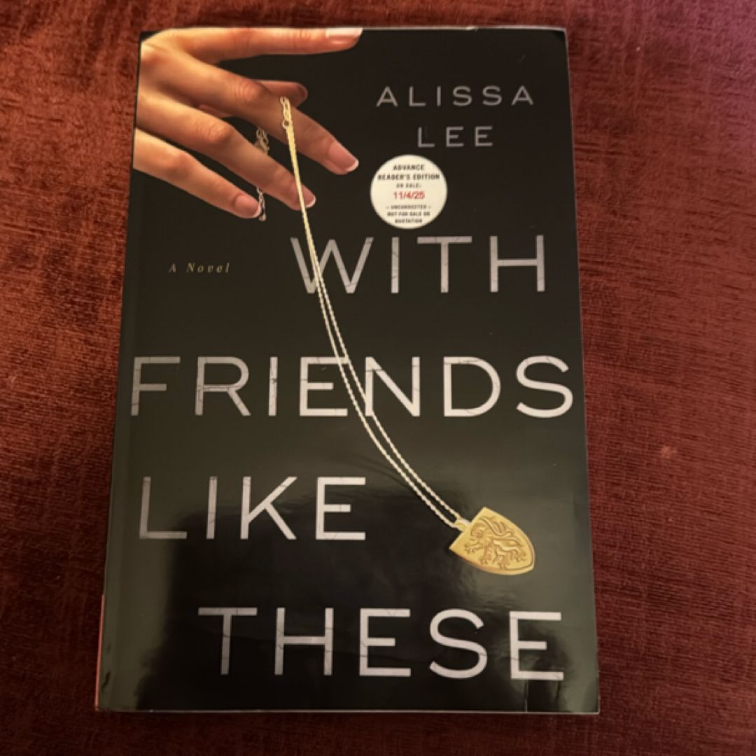 With Friends Like These 