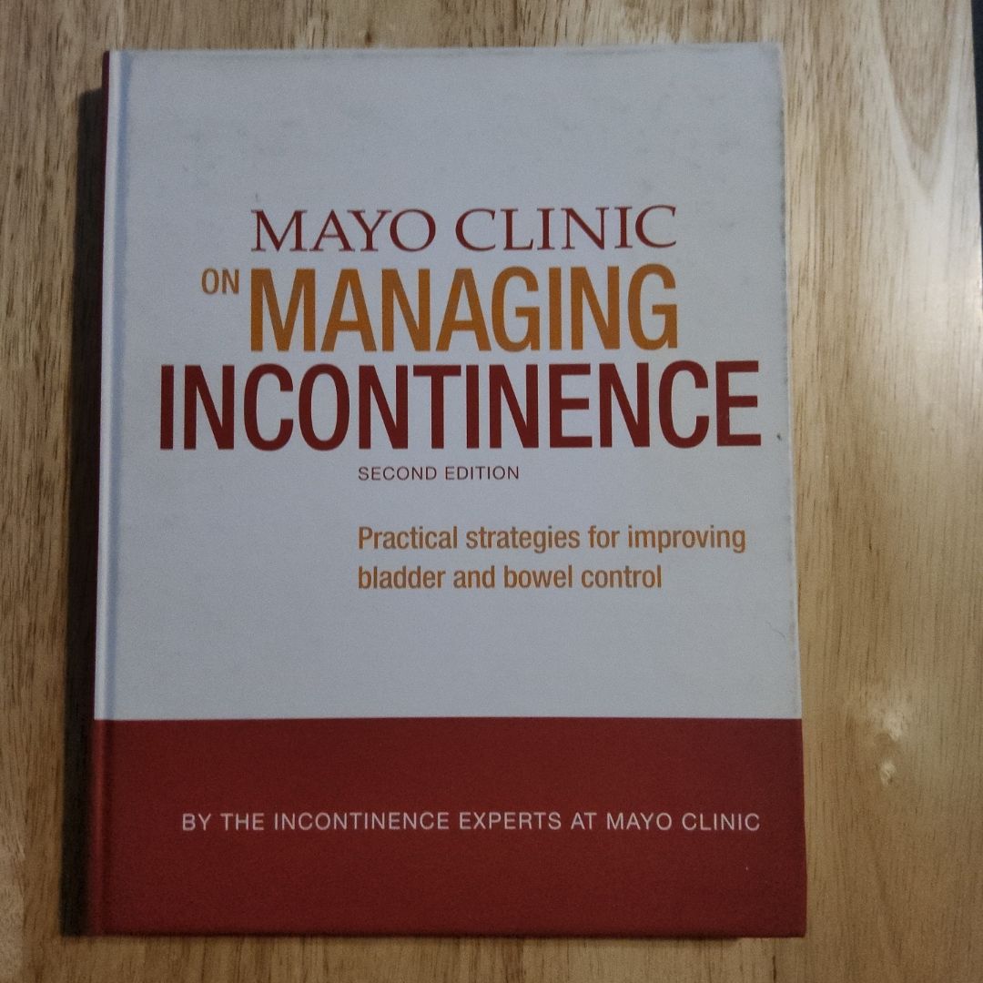 Mayo Clinic On Managing Incontinence