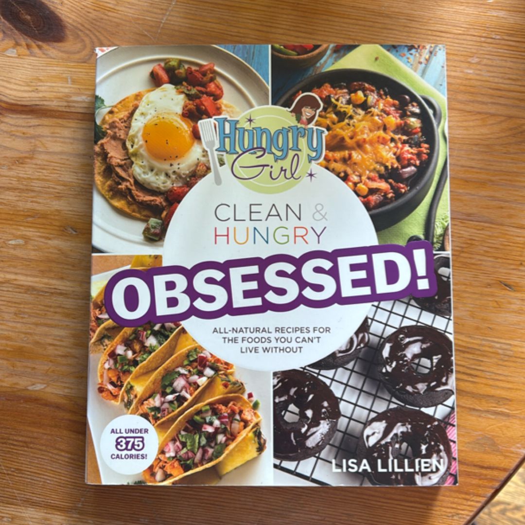 Hungry Girl Clean & Hungry OBSESSED!