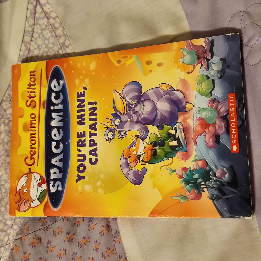 You're Mine, Captain! (Geronimo Stilton Spacemice #2)