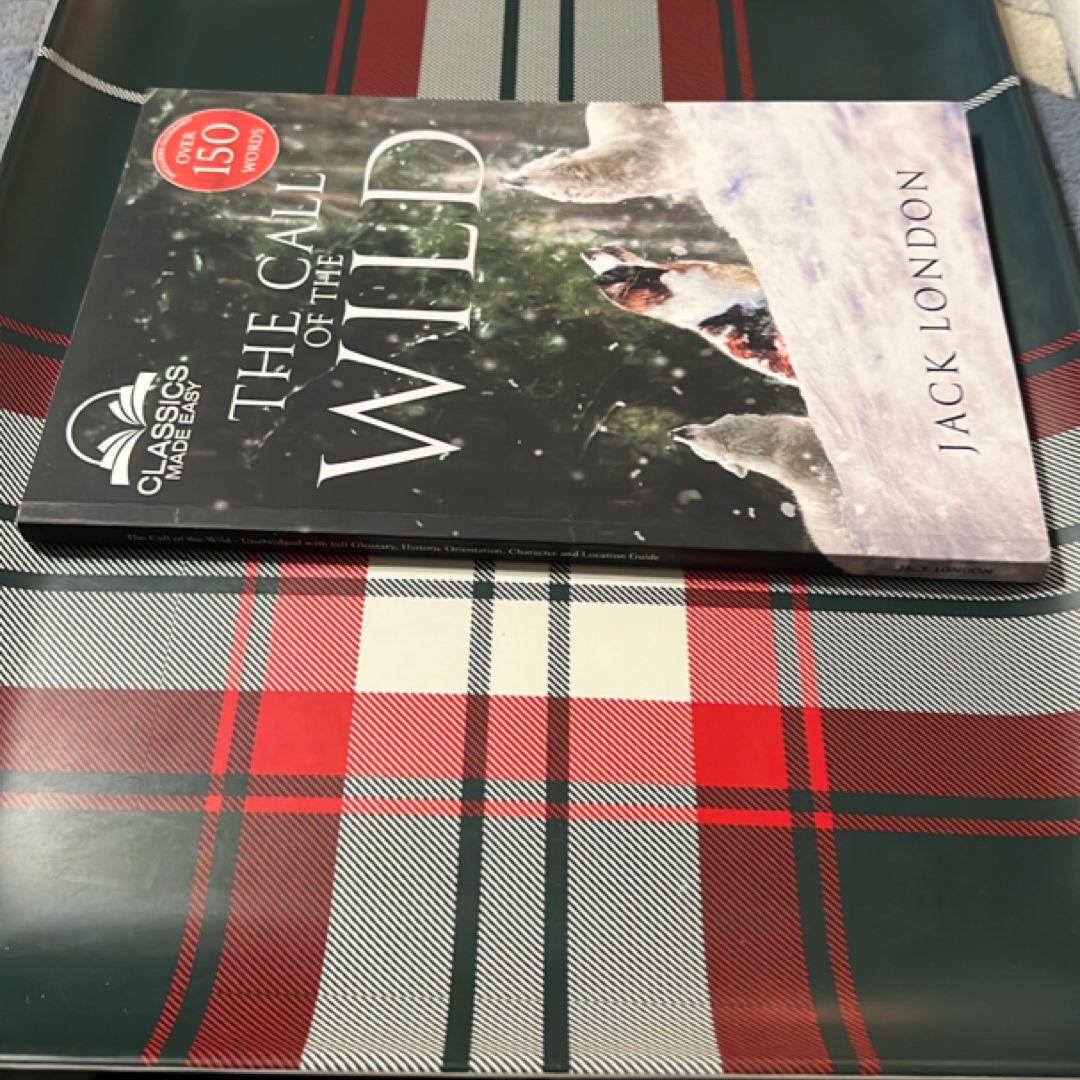 The Call of the Wild - Unabridged with Full Glossary, Historic Orientation, Character and Location Guide (Annotated)