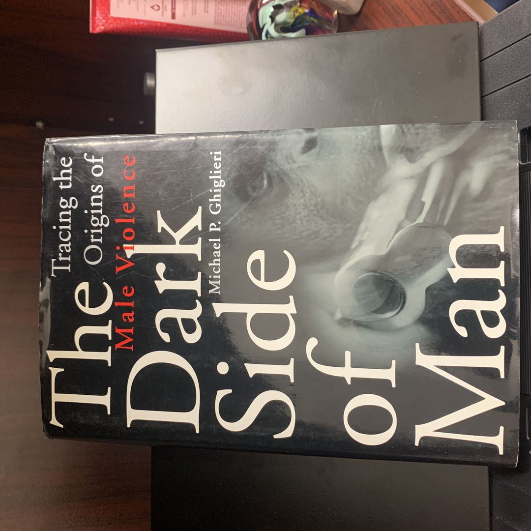 The Dark Side of Man