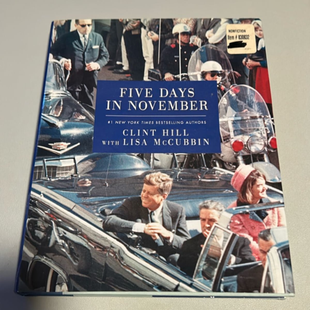 Five Days in November by Clint Hill, Lisa McCubbin