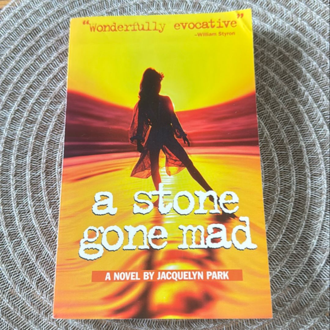 A Stone Gone Mad