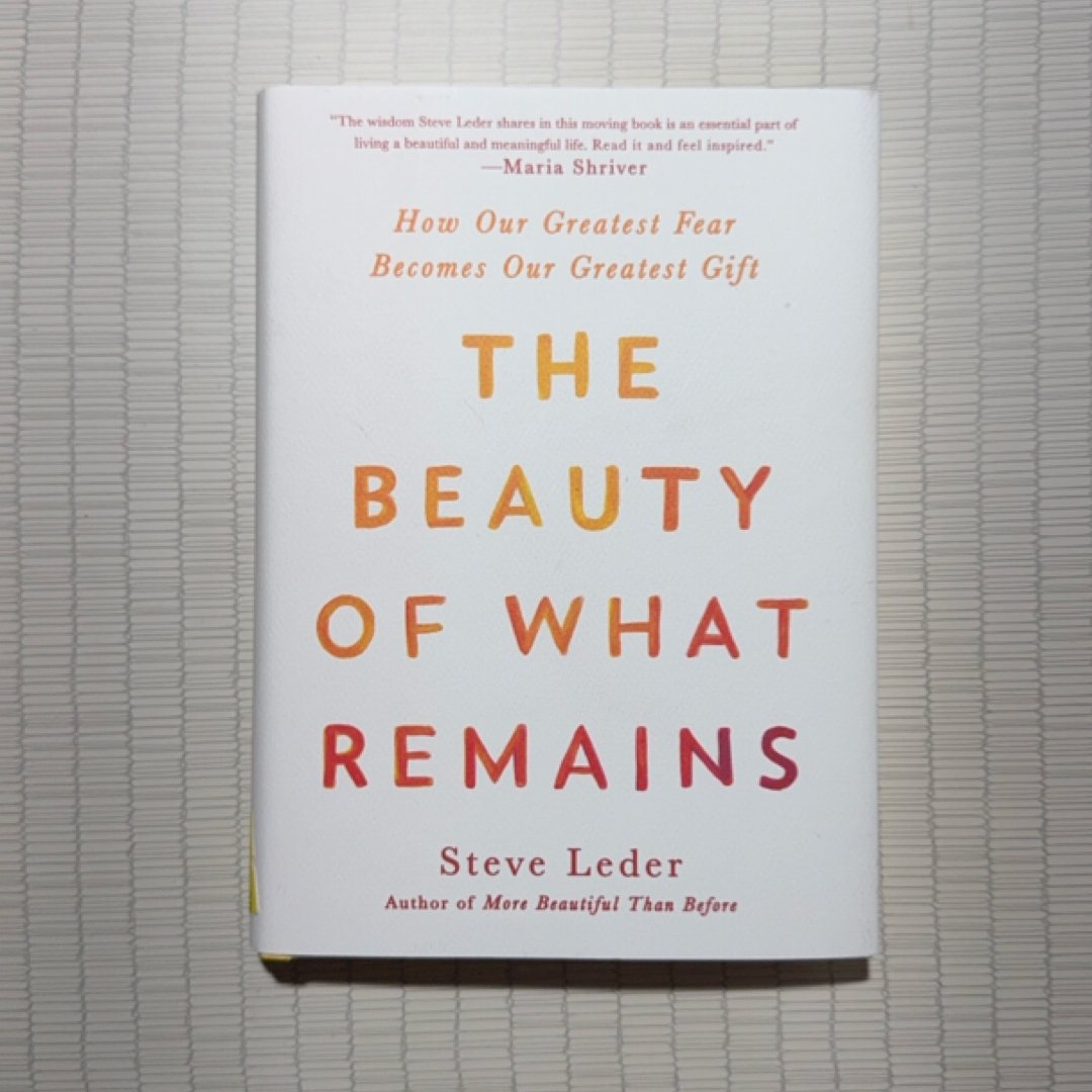 The Beauty of What Remains