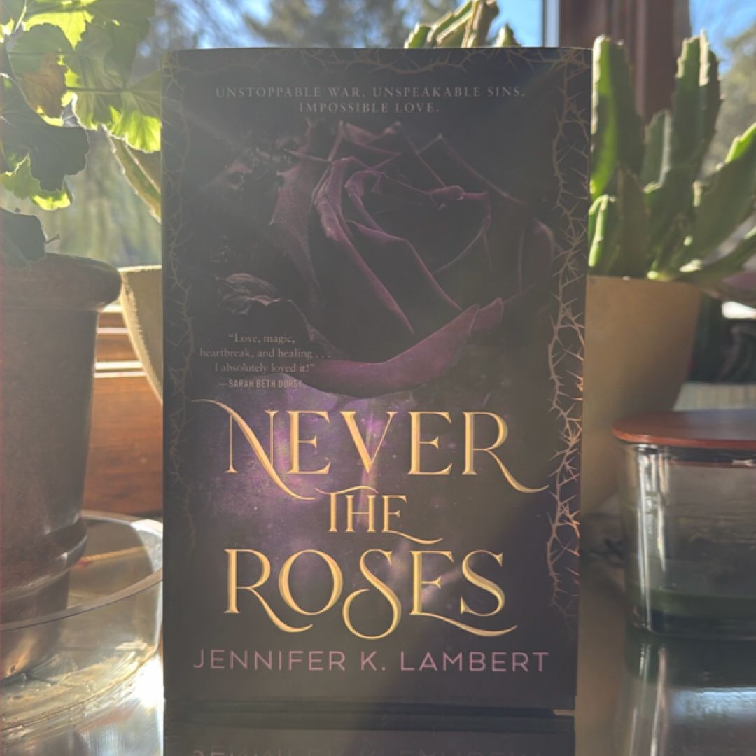 Never the Roses
