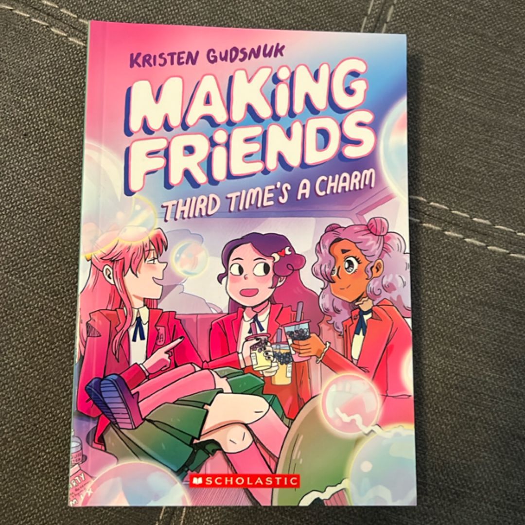 Making Friends by Kristen Gudsnuk