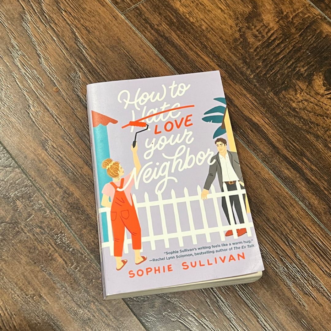 How to Love Your Neighbor