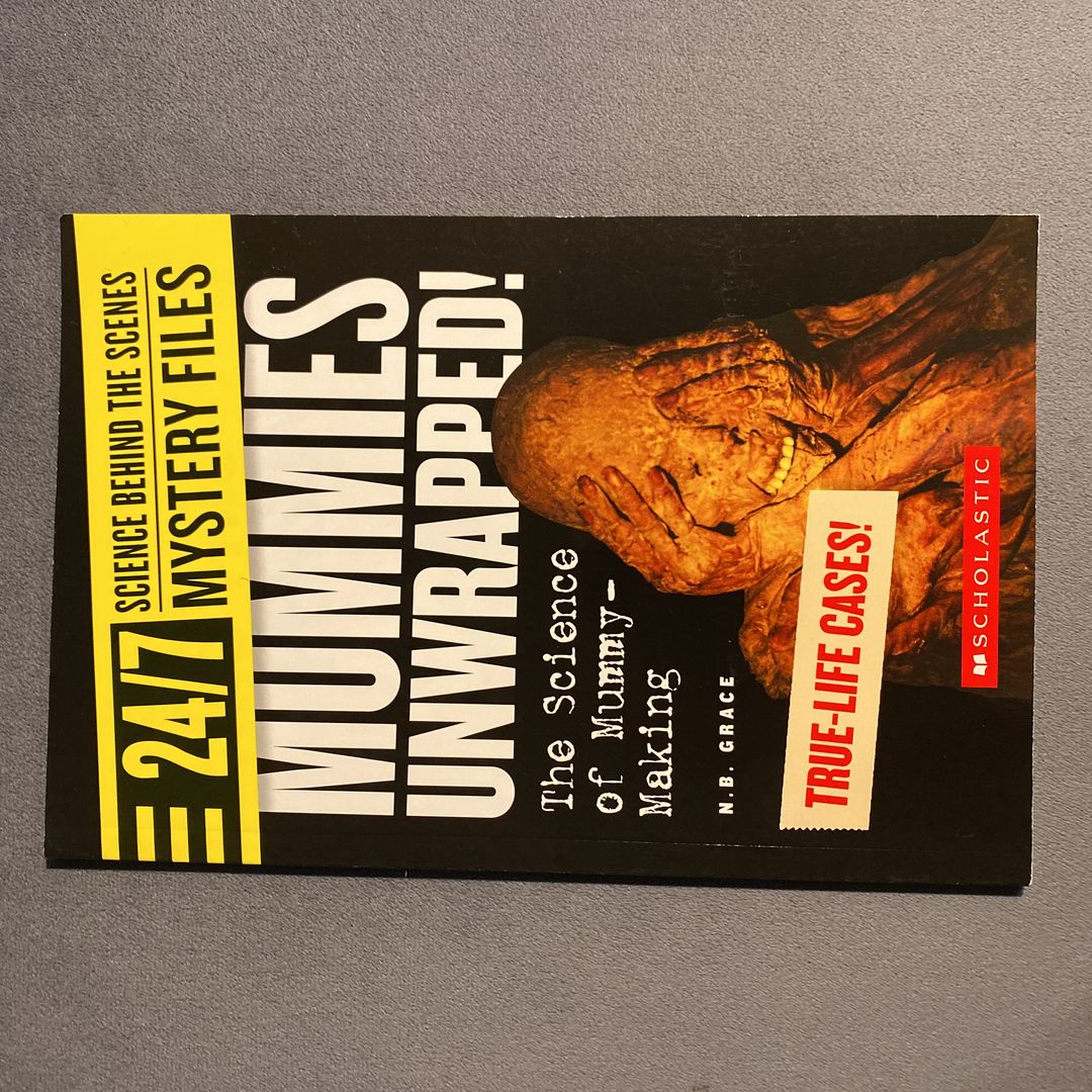 Mummies Unwrapped! (24/7: Science Behind the Scenes: Mystery Files)